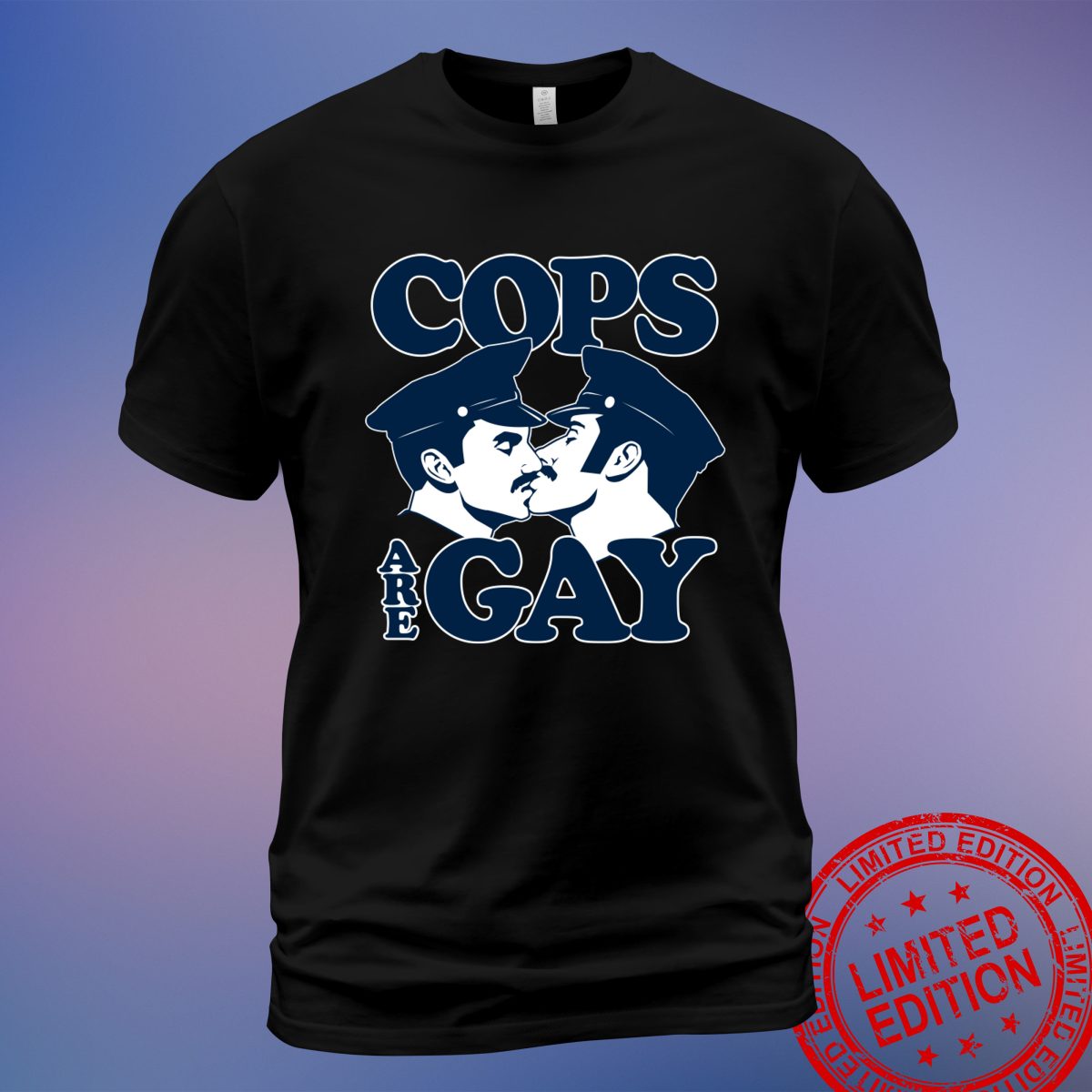 Cops Are Gay Graphic Tee - Stand Out with a Powerful LGBTQ Statement T-shirt, Sweatshirt, Hoodie