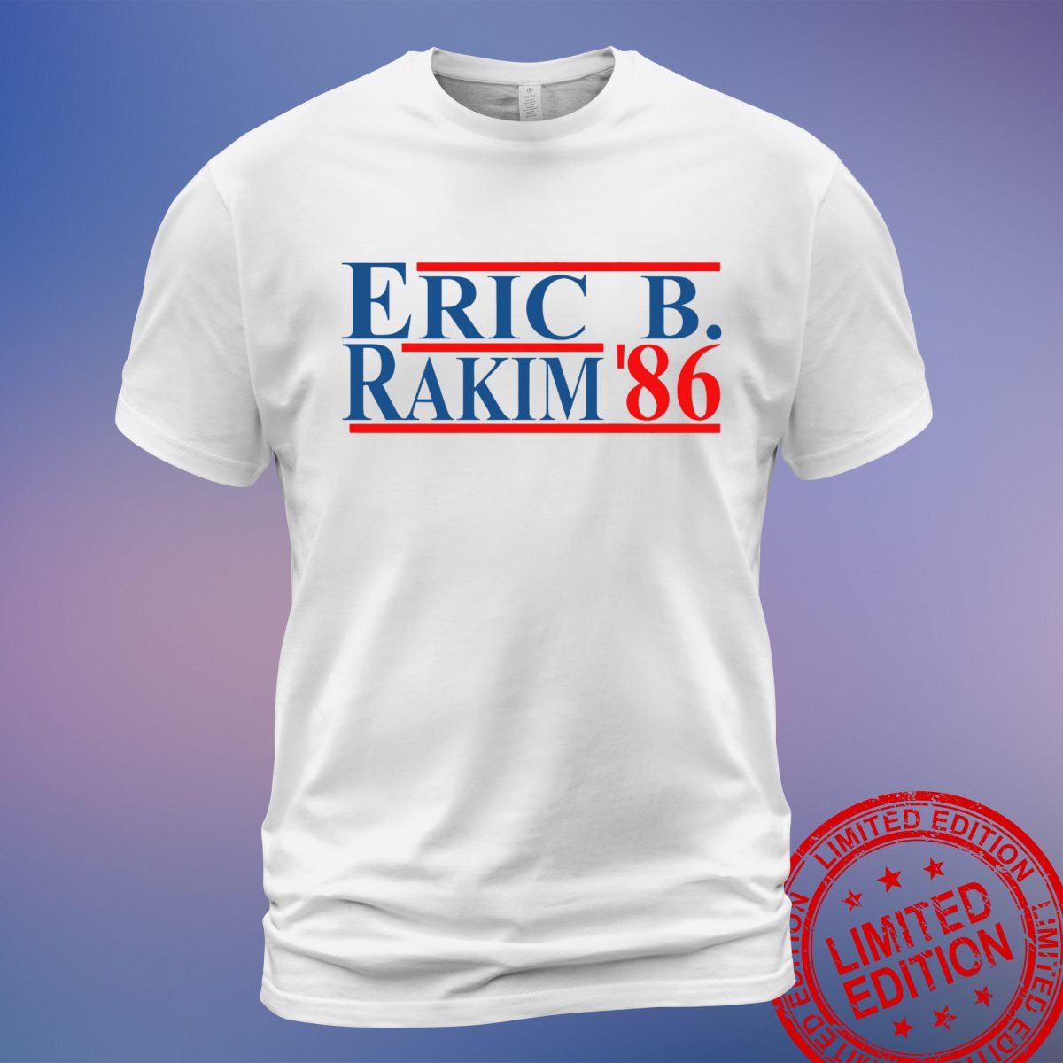 Eric B. Rakim For President T-Shirt - Retro 1986 Hip-Hop Design - Sweatshirt, Hoodie