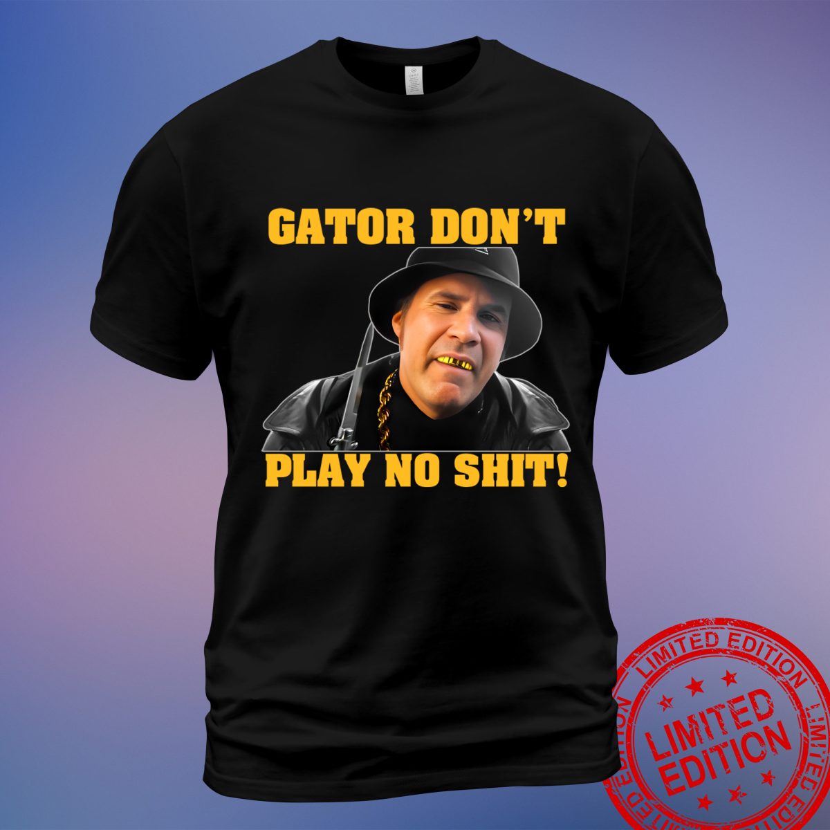 Gator Don't Play No Shit! T-Shirt - Standout Design for Trendsetters - Sweatshirt, Hoodie