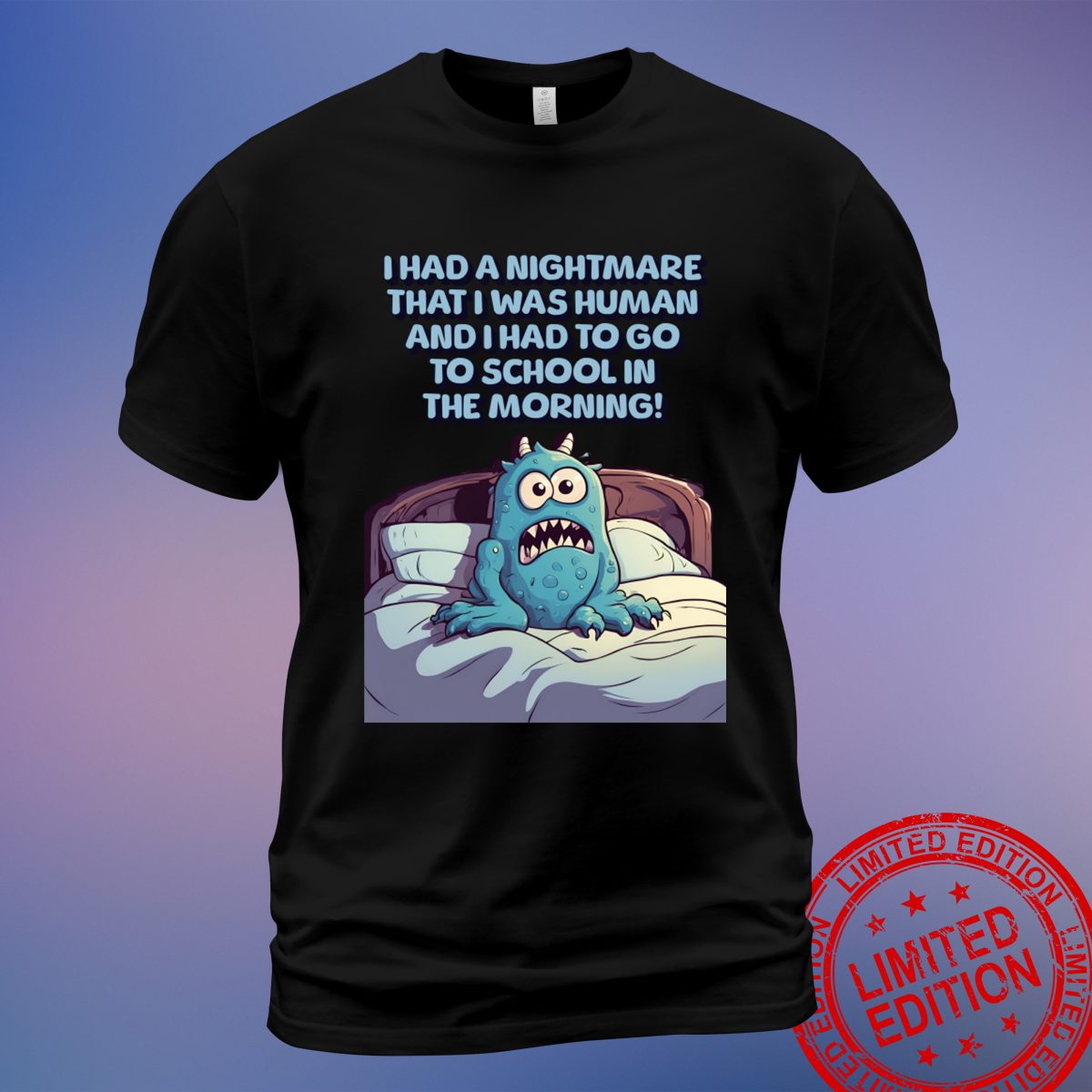 Funny Nightmare T-Shirt – Humorous School Humor Tee - Sweatshirt, Hoodie