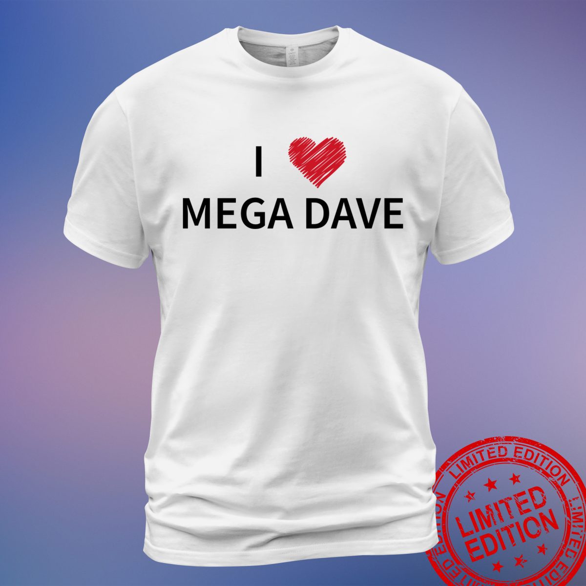 I Love Mega Dave Minion Meme T-Shirt - Fun and Quirky Apparel - Sweatshirt, Hoodie