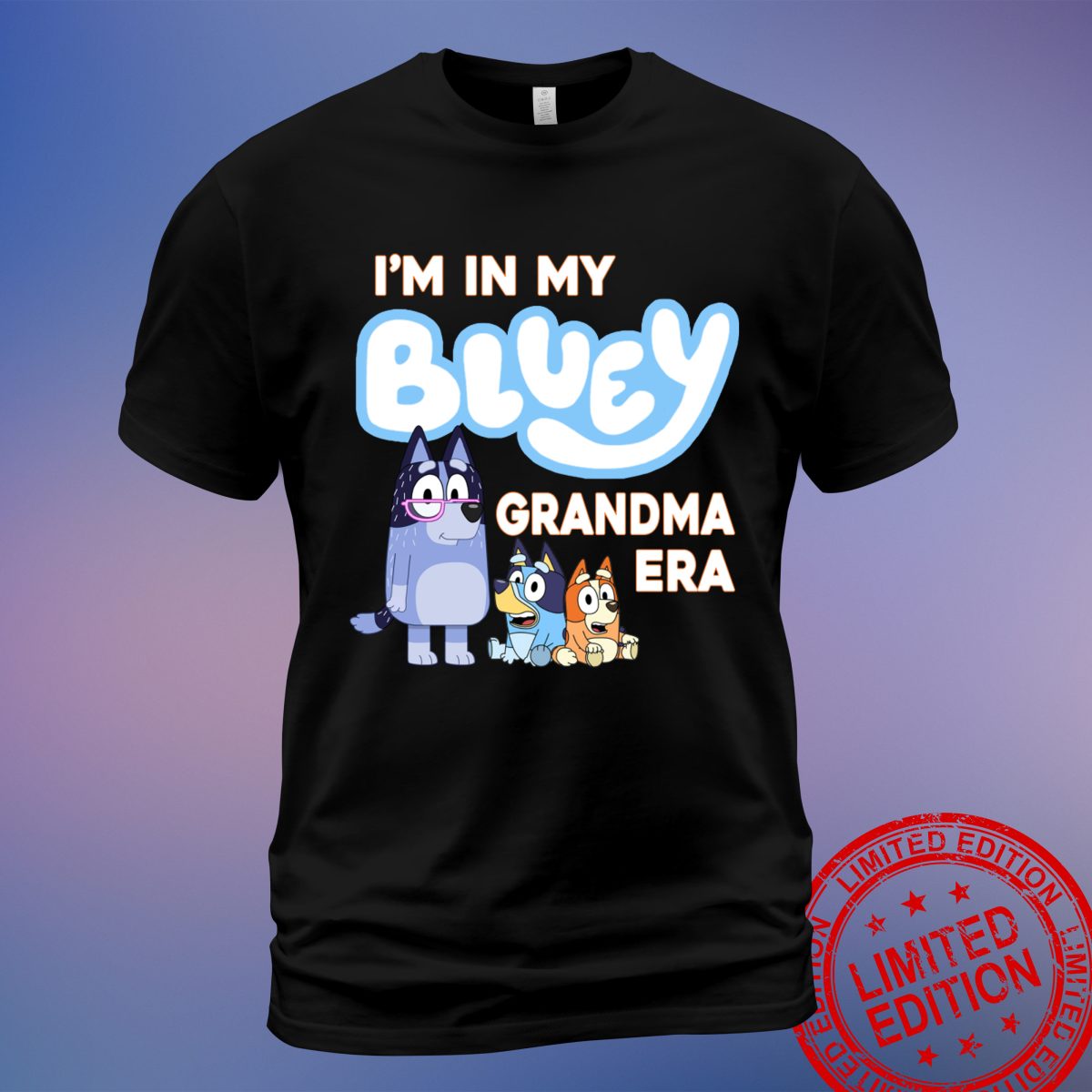 I'm in My Bluey Grandma Era T-Shirt | Express Your Love for Bluey with Style | Sweatshirt, Hoodie