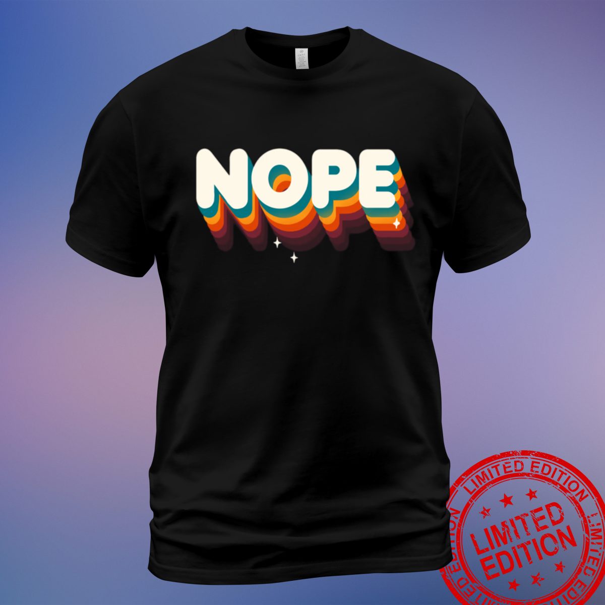 Celebrate Sass with the Nope Meme T-Shirt | Colorful Rainbow Lettering and Funny Quote | Sweatshirt, Hoodie