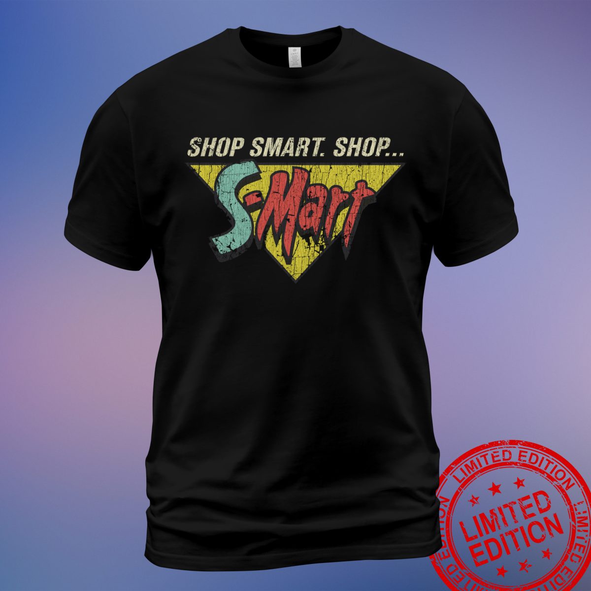 Make a Statement with the Shop Smart. Shop S-Mart! T-Shirt, Sweatshirt, Hoodie