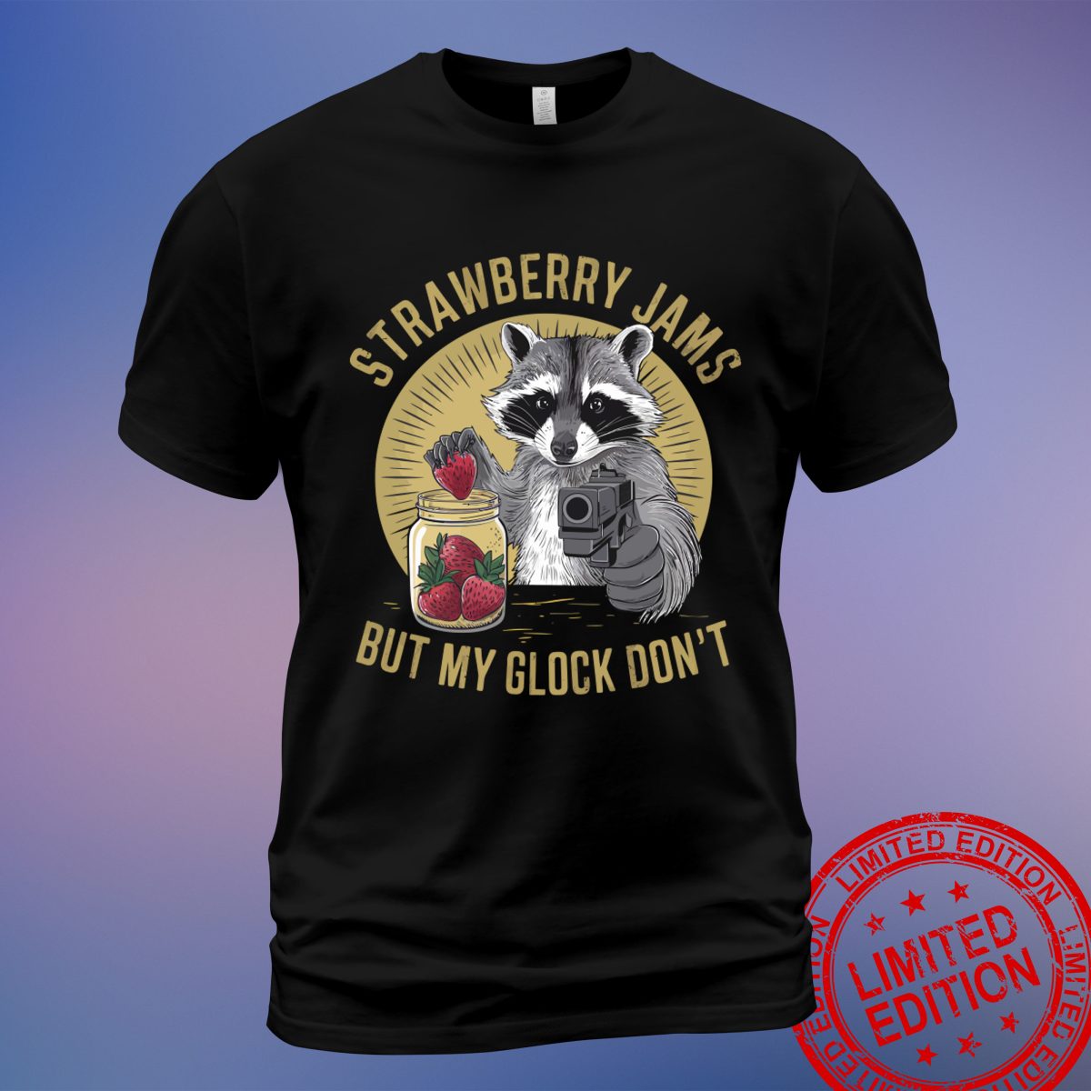 Express Your Style with the 'Strawberry Jams But My Glock Don't' Tee T-Shirt, Sweatshirt, Hoodie