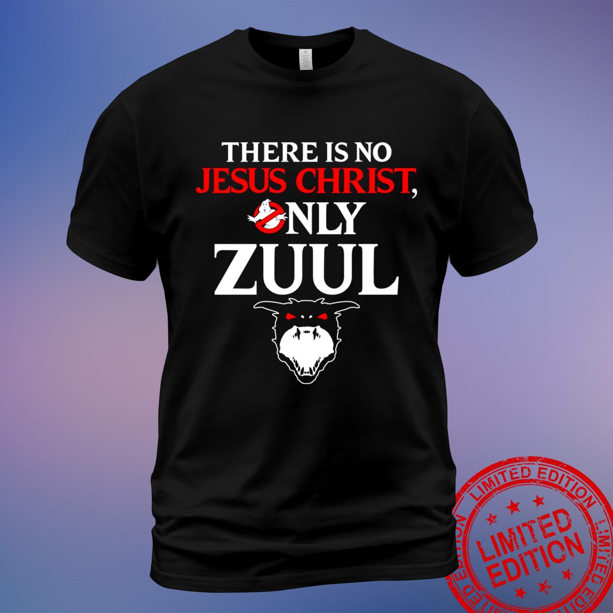 Funny Ghostbusters T-Shirt – 'There Is No Jesus Christ, Only Zuul' Design for Movie Lovers - Sweatshirt, Hoodie