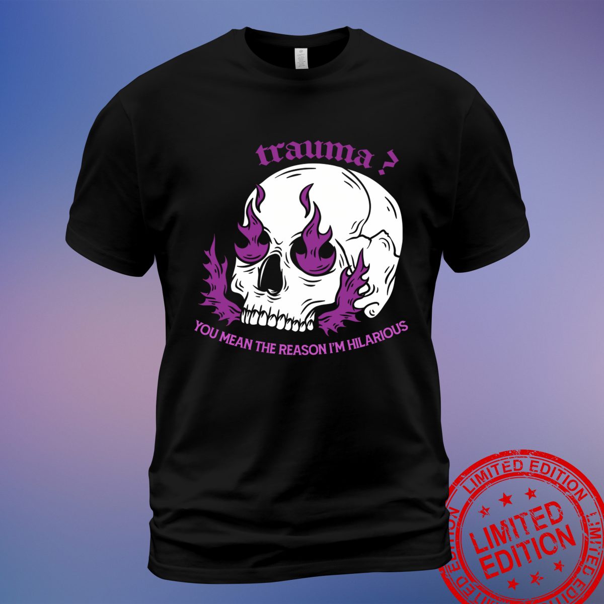 Get Spooky with Humor – 'Trauma You Mean The Reason I'm Hilarious' Halloween T-Shirt, Sweatshirt, Hoodie