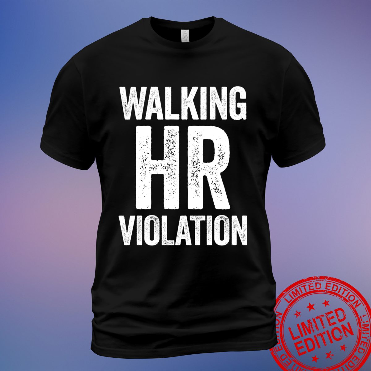 Office Humor T-Shirt - Walking HR Violation Design in White for Fun Workdays - Sweatshirt, Hoodie